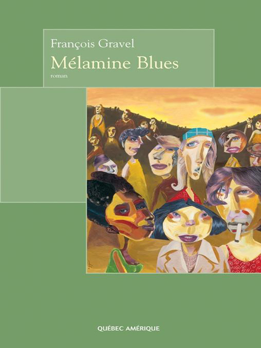 Title details for Mélamine Blues by François Gravel - Available